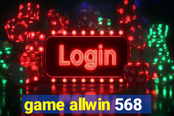 game allwin 568